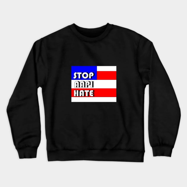 Stop AAPI Hate - Anti Asian Racism Awareness T-Shirt Crewneck Sweatshirt by Conscious Kid Planet